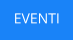EVENTI